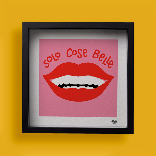 Solo Cose Belle - Print